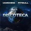 封面 IAmChino & Pitbull - Discoteca IAmChino & Pitbull - Discoteca
