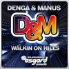 Denga & Manus - Walkin on Hills (Lehm & Gras Remix)