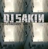 封面 DJ Sakin - Between Us (Dream Man Remix) DJ Sakin - Between Us (Dream Man Remix)
