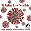 Cover DJ Andrea K vs Piero Zeta - Covid Nineteen Virus Pandemic Killer! (Instrumental) DJ Andrea K vs Piero Zeta - Covid Nineteen Virus Pandemic Killer! (Instrumental)