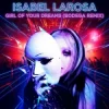 Обкладинка Isabel Larosa - Girl Of Your Dreams (Bodega Remix) Isabel Larosa - Girl Of Your Dreams (Bodega Remix)