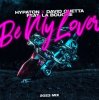 封面 Hypaton x David Guetta Feat. La Bouche - Be My Lover (2023 Mix) Hypaton x David Guetta Feat. La Bouche - Be My Lover (2023 Mix)