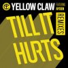封面 Yellow Claw - Till It Hurts Ft. Ayden (LNY TNZ Remix) Yellow Claw - Till It Hurts Ft. Ayden (LNY TNZ Remix)
