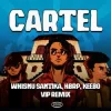 封面 Whisnu Santika & hbrp & Keebo - Cartel (VIP Remix) Whisnu Santika & hbrp & Keebo - Cartel (VIP Remix)
