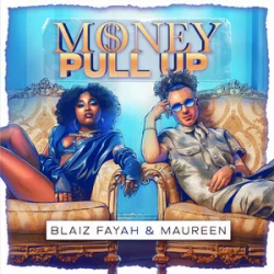 Cover Blaiz Fayah & Maureen & Dj Glad - Money Pull Up