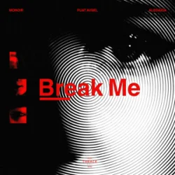 Cover Monoir & Fuat Avsel & Aledaida - Break Me