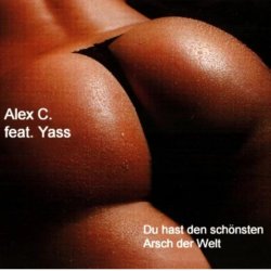 Обкладинка Alex C Feat. Y-Ass - Du Hast Den Schoensten Arsch