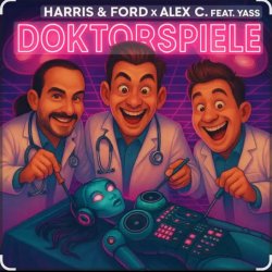 Обкладинка Harris & Ford & Alex C. feat. Yass - Doktorspiele