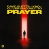 封面 David Guetta & Kiko & Olivier Giacomotto - Prayer David Guetta & Kiko & Olivier Giacomotto - Prayer