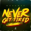 封面 Mashmex - Never Get Tired Mashmex - Never Get Tired