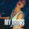 Обкладинка KLUBOVA - MY DRUGS KLUBOVA - MY DRUGS