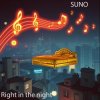封面 SUNO - Right in the night SUNO - Right in the night