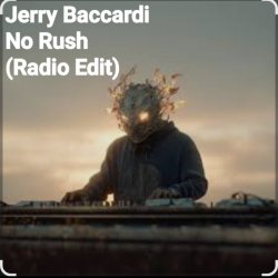 Обкладинка Jerry Baccardi - No Rush (Radio Edit)