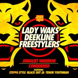 Обкладинка Lady Waks & Deekline & Freestylers - Junglist Warrior (feat. Blackout Ja & Steppa Style & Tenor Youthm)