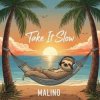 封面 Malino - Take it Slow Malino - Take it Slow
