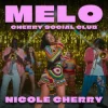 Nicole Cherry - Melo (Cherry Social Club)