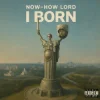 封面 NOWHOWLORD - I Born NOWHOWLORD - I Born