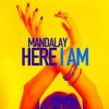 封面 Mandalay - Here I Am Mandalay - Here I Am