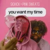 封面 Sickick & Pink Sweat$ - you want my time Sickick & Pink Sweat$ - you want my time