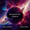 Обкладинка Marco Skarica &Marco Marzi - All Around the Universe Marco Skarica &Marco Marzi - All Around the Universe
