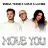 封面 Burak Yeter & Costi & Lavbbe - Move You Burak Yeter & Costi & Lavbbe - Move You