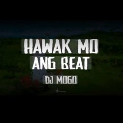 Обкладинка DJ Mogo - Hawak Mo Ang Beat