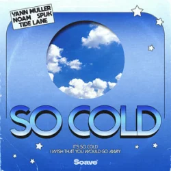 Cover Yann Muller & NOAM & Spijk & Tide Lane - So Cold