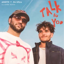 Cover ANOTR & 54 Ultra - Talk To You (Dj Dark Remix)