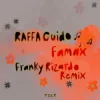 Обкладинка RAFFA GUIDO - Famax (Franky Rizardo Remix) RAFFA GUIDO - Famax (Franky Rizardo Remix)