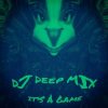 封面 DJ DEEP MIX - IT'S A GAME DJ DEEP MIX - IT'S A GAME