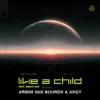 封面 Armin van Buuren, Argy & Marlo Rex - Like A Child (Extended Mix) Armin van Buuren, Argy & Marlo Rex - Like A Child (Extended Mix)