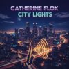 Cover Catherine Flox - City Lights Catherine Flox - City Lights