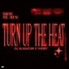 Cover DJ Aligator & Thoby - Turn Up The Heat DJ Aligator & Thoby - Turn Up The Heat