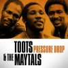 封面 Toots & The Maytals - Pressure Drop Toots & The Maytals - Pressure Drop