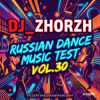 Обкладинка DJ_ZhorzH - Russian Dance Music Test Vol.30 DJ_ZhorzH - Russian Dance Music Test Vol.30