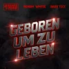 Обкладинка Harris & Ford & ROBIN WHITE & Bass Tixx - Geboren um zu Leben Harris & Ford & ROBIN WHITE & Bass Tixx - Geboren um zu Leben