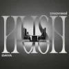 TroyBoi & Daya - HUSH