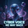 封面 Cyber Voice - No Way Back Cyber Voice - No Way Back