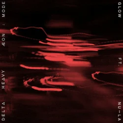 Cover Delta Heavy & ÆONE:MODE & Nu-La - Glow