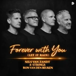 Cover Nils Van Zandt & 4 Strings & Ron van den Beuken - Forever With You (Let It Rain)