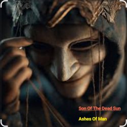 Обкладинка Son of the Dead Sun - Ashes of Man