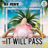 封面 DJ JEDY - It Will Pass DJ JEDY - It Will Pass