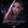 封面 Shattered Echo - Broken Signal Shattered Echo - Broken Signal