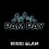 封面 NIKKI SLAM - PAM PAY NIKKI SLAM - PAM PAY