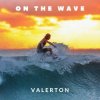 封面 Valerton - On The Wave Valerton - On The Wave