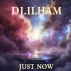 Обкладинка DJ.ILHAM - Just Now