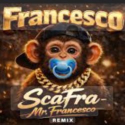 Обкладинка ScaFra - Mr.Francesco (Remix)