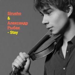 Обкладинка Sirusho & Александр Рыбак - Stay