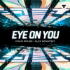 封面 Colin Rouge, Alex Novatsky - Eye On You (Extended Mix) Colin Rouge, Alex Novatsky - Eye On You (Extended Mix)