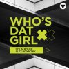 封面 Alex Novatsky, Colin Rouge - Who's Dat Girl (Extended Mix) Alex Novatsky, Colin Rouge - Who's Dat Girl (Extended Mix)